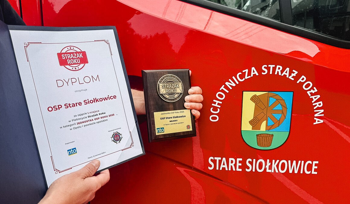 OSP Stare Siołkowice Jednostką Roku 2025 w Opolu i powiecie opolskim