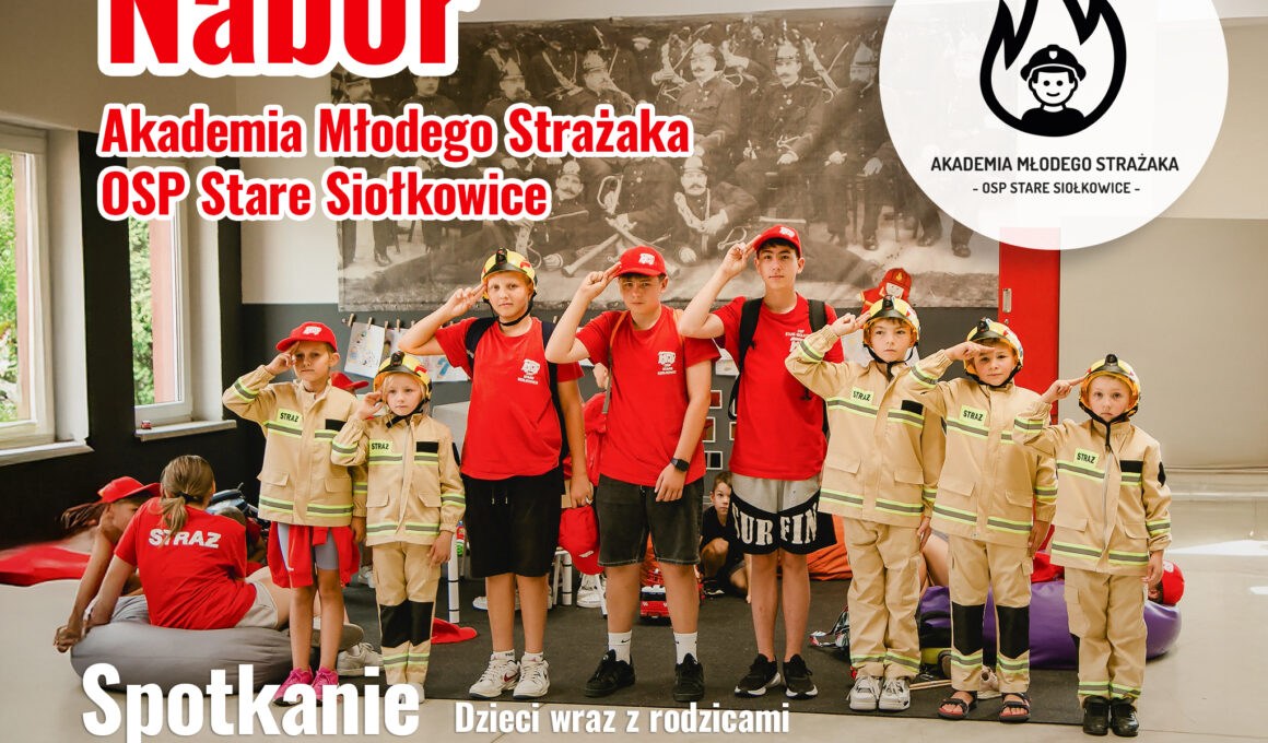 Nabór do Akademii Młodego Strażaka OSP Stare Siołkowice