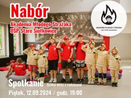 Nabór do Akademii Młodego Strażaka OSP Stare Siołkowice